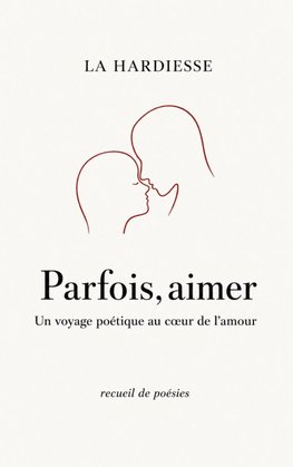 Parfois, aimer