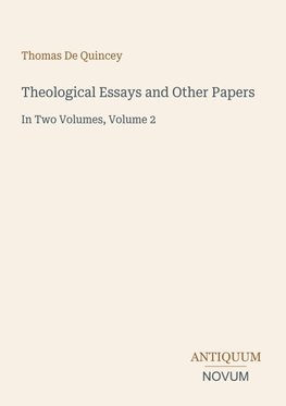 Theological Essays and Other Papers
