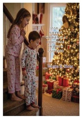 ANNIE & WILLIE'S CHRISTMAS, A CHRISTMAS PRAYER IS ANSWERED