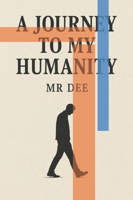 A Journey to My Humanity