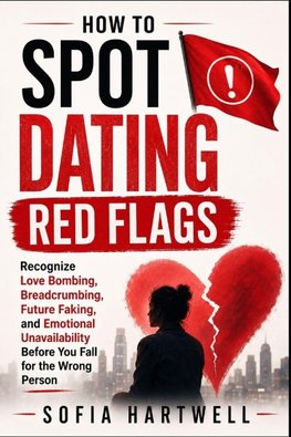 HOW TO SPOT DATING RED FLAGS