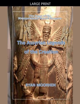 The Assyrian Legends of the Creation