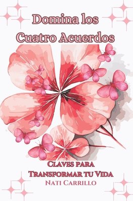 Domina los Cuatro Acuerdos