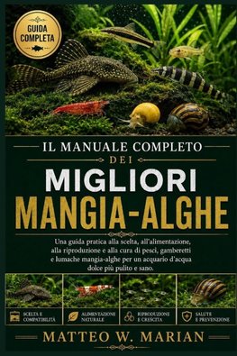 IL MANUALE COMPLETO DEI MIGLIORI MANGIA-ALGHE