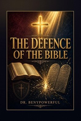 THE DEFENCE  OF THE BIBLE