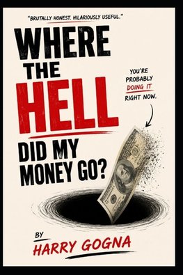 Where the Hell Did My Money Go?