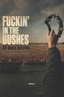 FUCKIN' IN THE BUSHES