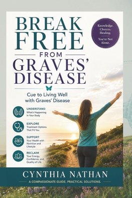 BREAK FREE FROM GRAVES' DISEASE