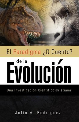 "El Paradigma O Cuento de la Evolucion"