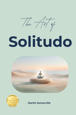 The Art of Solitudo