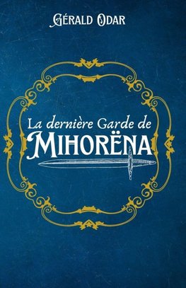 La dernière Garde de Mihorëna