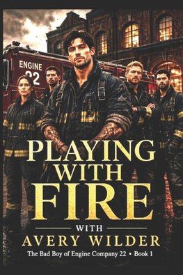 Playing with Fire