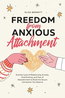 Freedom from Anxious Attachment