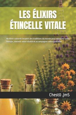 LES ÉLIXIRS ÉTINCELLE VITALE