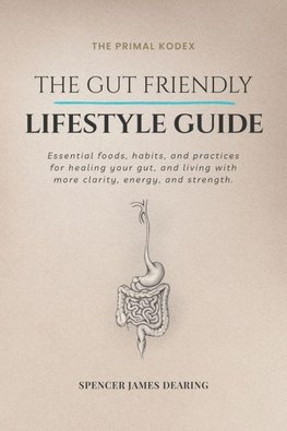 The Gut Friendly Lifestyle Guide