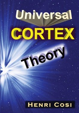 UNIVERSAL CORTEX THEORY