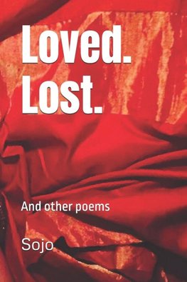 Loved. Lost.