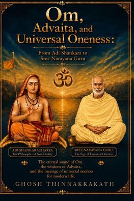 OM, ADVAITA, AND UNIVERSAL ONENESS