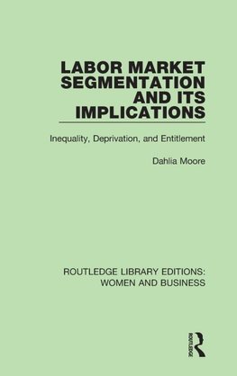 Labor Market Segmentation and its Implications