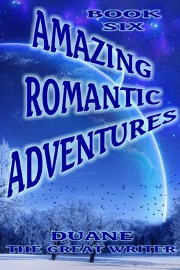 AMAZING ROMANTIC ADVENTURES BOOK SIX