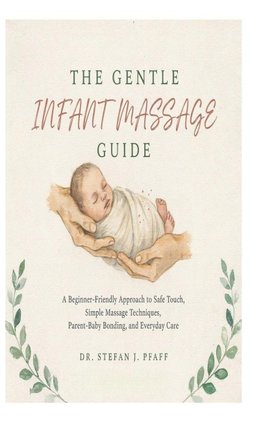 The Gentle Infant Massage Guide