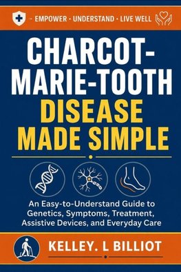 CHARCOT-MARIE-TOOTH DISEASE MADE SIMPLE