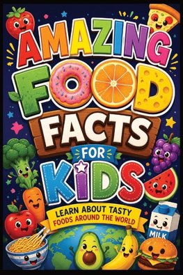 Amazing Food Facts for Kids