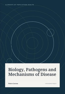 Biology, Pathogens and Mechanisms of Disease