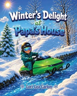 Winter's Delight at Papa's House