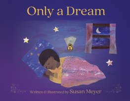 Only a Dream