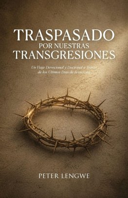 Traspasado por Nuestras Transgresiones