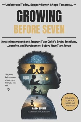 GROWING BEFORE SEVEN