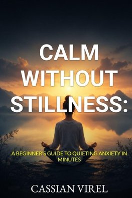 Calm Without Stillness
