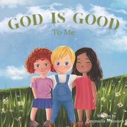 God is Good "To Me"