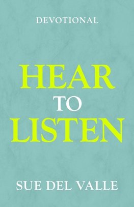 Hear to Listen