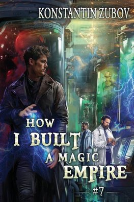 How I Built a Magic Empire (Book 7)