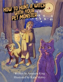 How to Hunt a Witch with Your Pet Monster