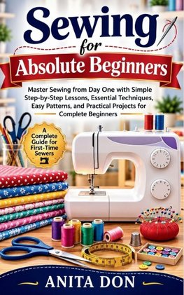 Sewing for Absolute Beginners
