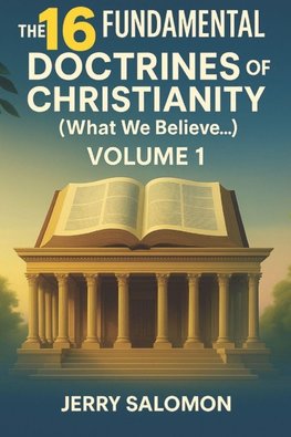 The 16 fundamental doctrines of christianity