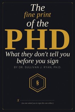 The Fine Print of the PhD