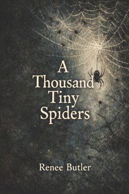 A thousand tiny spiders