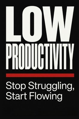 LOW PRODUCTIVITY