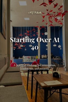 Starting Over at 40