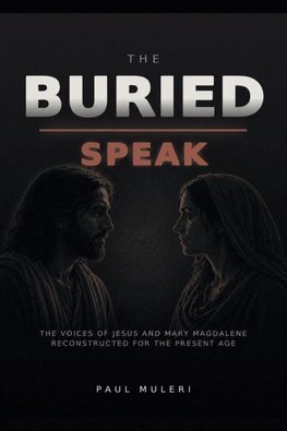 The Buried Speak