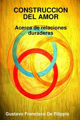 CONSTRUCCION DEL AMOR Acerca de relaciones duraderas