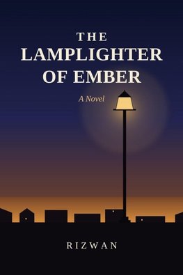 The Lamplighter of Ember - A Novel