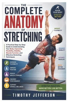 The Complete Anatomy of Stretching