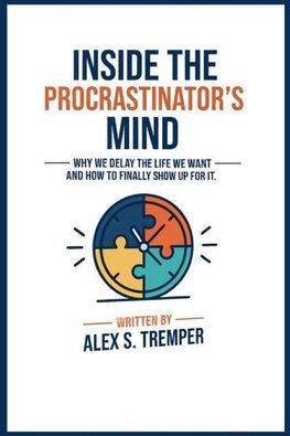 Inside the Procrastinator's Mind