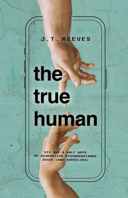 The True Human