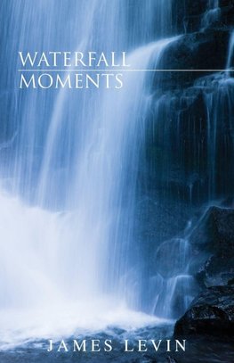 Waterfall Moments